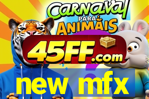 new mfx